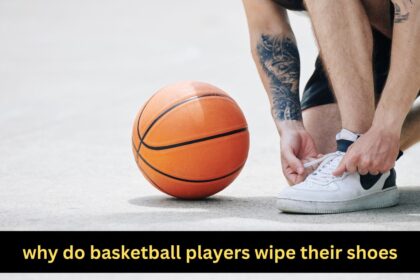 Why do basketball players wipe their shoes?